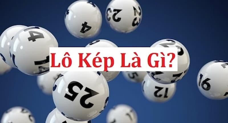 Đánh lô kép như thế nào