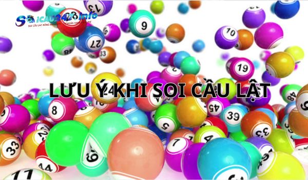 Anh em không nên quá phụ thuộc vào cầu lật, nên kết hợp nhiều cách soi cầu khác nhau