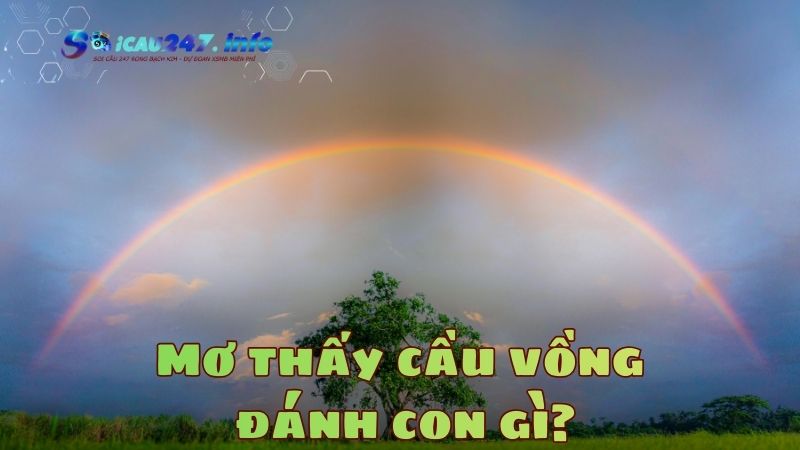 mơ thấy cầu vồng