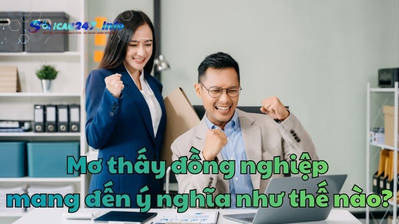 Mơ thấy đồng nghiệp