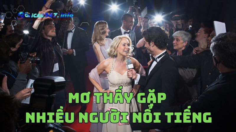 Mơ thấy gặp người nổi tiếng