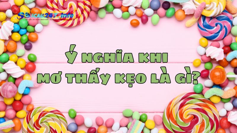 Mơ thấy kẹo