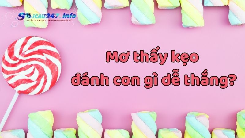 Mơ thấy kẹo