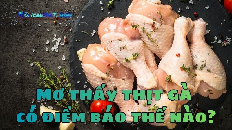 Mơ thấy thịt gà