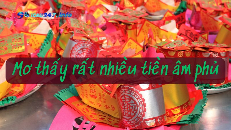 Mơ thấy tiền âm phủ