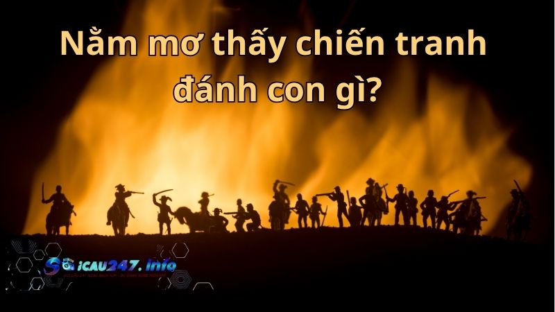 Nằm mơ thấy chiến tranh
